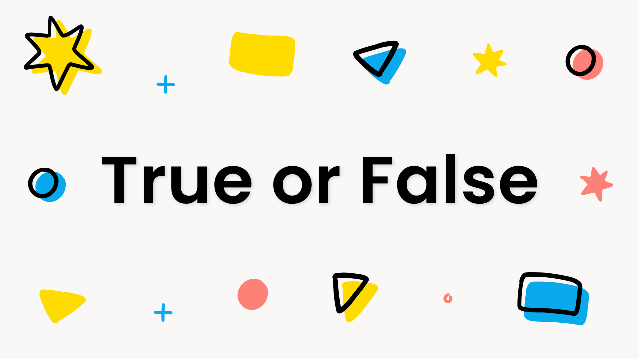 True or False: Fun Facts & Common Myths Explained 2026