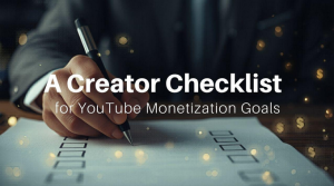 A Creator Checklist for YouTube Monetization Goals