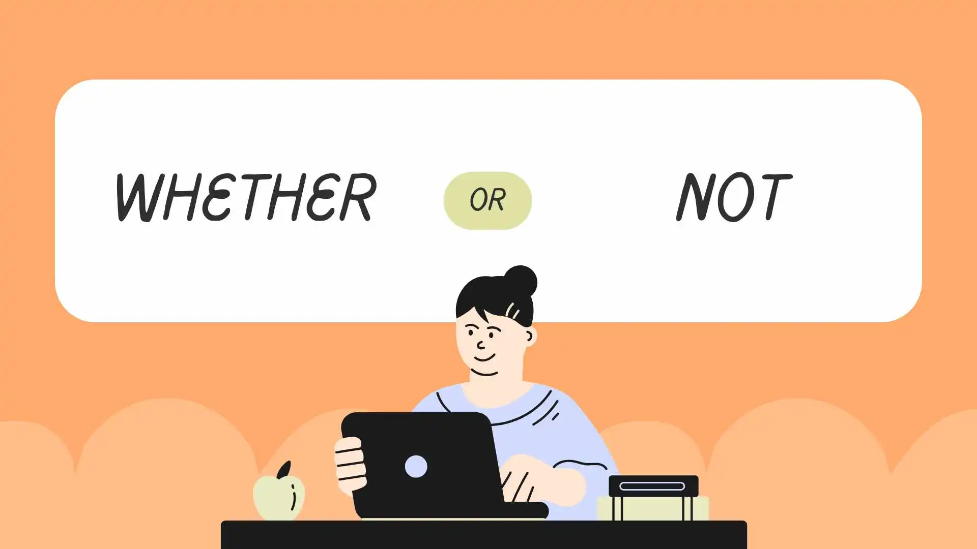 Whether or Not: Grammar Rules You Must Know 2026