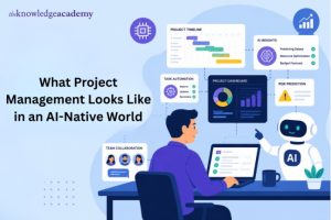 What Project Management Looks Like in an AI Native World